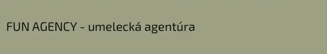 FUN AGENCY - umelecká agentúra